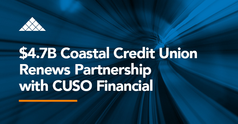 Coastal Credit Union Renews Partnership with CUSO Financial Services ...